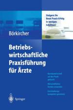 Betriebswirtschaftliche Praxisfuhrung Fur AErzte af Helmut Boerkircher