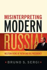 Misinterpreting Modern Russia af Professor Bruno S. Sergi