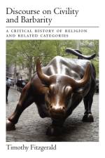 Discourse on Civility and Barbarity af Timothy (Reader in Religion Fitzgerald