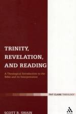 Trinity, Revelation, and Reading af Dr Scott R. Swain