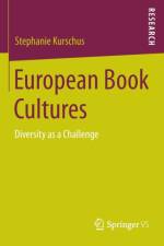 European Book Cultures af Stephanie Kurschus