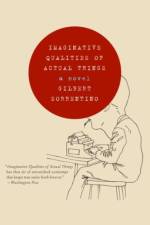 Imaginative Qualities of Actual Things af Gilbert Sorrentino