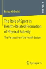 Role of Sport in Health-Related Promotion of Physical Activity af Enrico Michelini