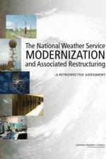 The National Weather Service Modernization and Associated Restructuring af Committee on the Assessment of the National Weather Service's Modernization Program