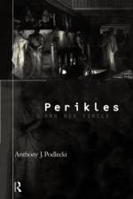 Perikles and his Circle af Anthony J. Podlecki