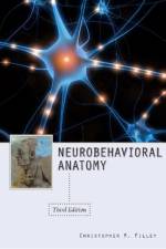 Neurobehavioral Anatomy af Christopher M. Filley
