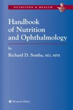 Handbook of Nutrition and Ophthalmology af Richard David Semba