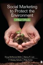 Social Marketing to Protect the Environment af Doug McKenzie-Mohr
