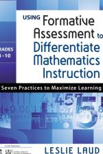 Using Formative Assessment to Differentiate Mathematics Instruction, Grades 4–10 af Leslie E. Laud