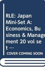RLE: Japan Mini-Set A: Economics, Business & Management 20 vol set af Various