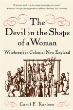 The Devil in the Shape of a Woman af Carol F. Karlsen