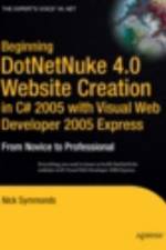 Beginning DotNetNuke 4.0 Website Creation in C# 2005 with Visual Web Developer 2005 Express af Nick Symmonds