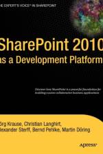SharePoint 2010 as a Development Platform af Joerg Krause
