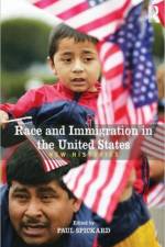 Race and Immigration in the United States af Paul (University of California Spickard
