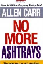No More Ashtrays af Allen Carr