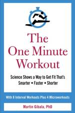 The One Minute Workout af Martin Gibala