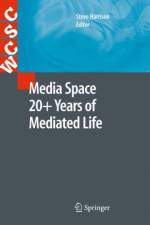 Media Space 20+ Years of Mediated Life