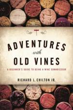 Adventures with Old Vines af Richard L. Chilton Jr.