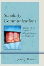 Scholarly Communications af John J. Regazzi