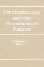 Psychotherapy and the Promiscuous Patient