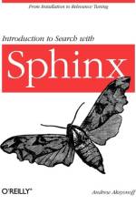 Introduction to Search with Sphinx af Andrew Aksyonoff