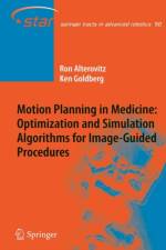 Motion Planning in Medicine: Optimization and Simulation Algorithms for Image-Guided Procedures af Ron Alterovitz