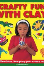 Crafty Fun With Clay! af Smith Thomasina