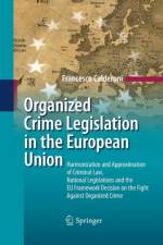 Organized Crime Legislation in the European Union af Francesco Calderoni