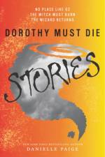 Dorothy Must Die Stories af Danielle Paige
