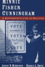 Minnie Fisher Cunningham af Judith N. (Lecturer in History McArthur