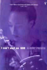 I Can't Wait On God af Albert French