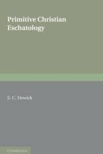 Primitive Christian Eschatology af E. C. Dewick