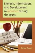 Literacy, Information, and Development in Morocco during the 1990s af Samia Touati