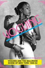 Voguing and the House Ballroom Scene of New York 1989-92 af Stuart Baker