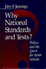 Why National Standards and Tests? af John F. Jennings