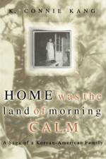 Home Was The Land Of Morning Calm af K Connie Kang