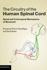 The Circuitry of the Human Spinal Cord af Emmanuel Pierrot-Deseilligny