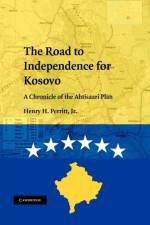 The Road to Independence for Kosovo af Jr. Perritt