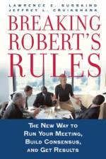 Breaking Robert's Rules af Lawrence E. (Ford Professor of Urban and Environmental Planning Susskind