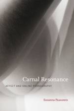 Carnal Resonance af Susanna (Professor of Media Studies Paasonen