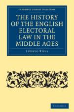 The History of the English Electoral Law in the Middle Ages af Ludwig Riess