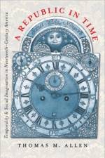 A Republic in Time af Thomas M. Allen