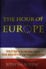 The Hour of Europe af Josip Glaurdic