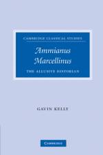 Ammianus Marcellinus af Gavin (University of Edinburgh) Kelly