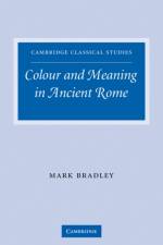 Colour and Meaning in Ancient Rome af Mark (University of Nottingham) Bradley
