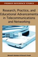 Research, Practice, and Educational Advancements in Telecommunications and Networking