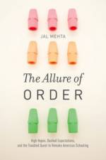The Allure of Order af Jal (Associate Professor of Education Mehta