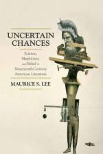 Uncertain Chances af Maurice S. (Associate Professor of English Lee