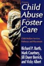 From Child Abuse to Foster Care af Richard P. Barth