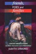 Friends, Foes and Families af Judith Dimond
